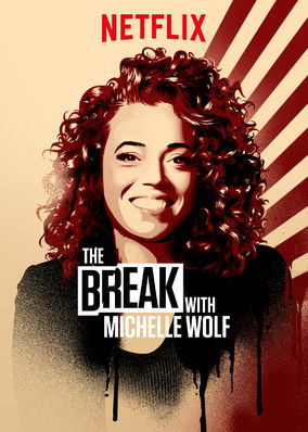 The Break with Michelle Wolf